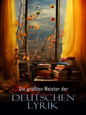 cover image of Die größten Meister der deutschen Lyrik